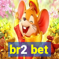 br2 bet